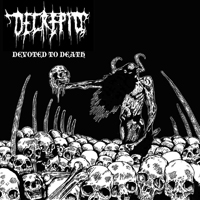 Decrepid - Devoted To Death