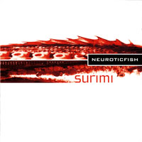 Neuroticfish - Surimi, Deluxe Edition (CD 2)