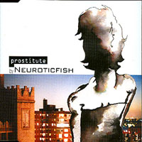 Neuroticfish - Prostitute (EP)