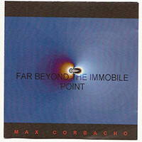 Max Corbacho - Far Beyond The Immobile Point