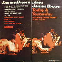 James Brown - James Brown Plays James Brown: Today & Yesterday