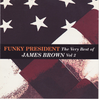 James Brown - Funky President: The Very Best Of James Brown Vol. 2