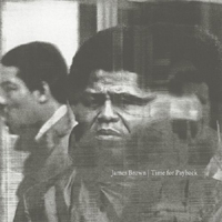 James Brown - Time For Payback (CD 2)