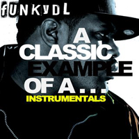 Funky DL - A Classic Example of a... (Instrumentals)