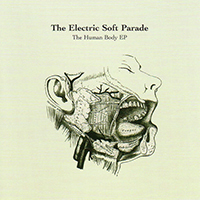 Electric Soft Parade - The Human Body (EP)