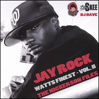 Jay Rock - Watts Finest Vol. II: The Nickerson Files