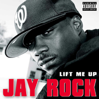 Jay Rock - Lift Me Up