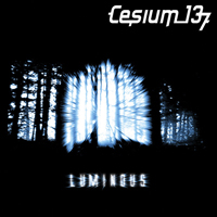 Cesium:137 - Luminous (Remastered 2018)