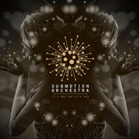 Submotion Orchestra - It's Not Me It's You (Remixes) [EP]