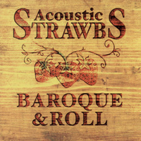 Strawbs - Acoustic Strawbs: Baroque & Roll