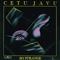 Cetu Javu - So Strange (Single)