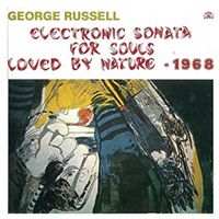 George Russell Orchestra - Electronic Sonata For Souls Loved By Nature - 1968