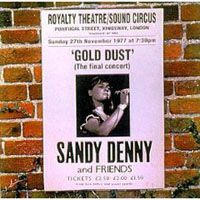 Sandy Denny - Gold Dust: Live At The Royalty