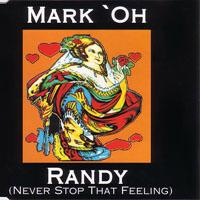 Mark'Oh - Randy [Never Stop That Feeling]