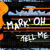 Mark'Oh - Tell Me (CDS)