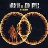 Mark'Oh - Mark'Oh vs. John Davies - Rebirth