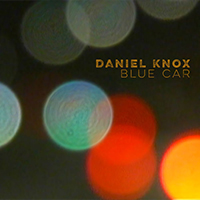 Daniel Knox - Blue Car (Single)