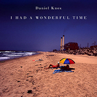 Daniel Knox - I Had A Wonderful Time (EP)