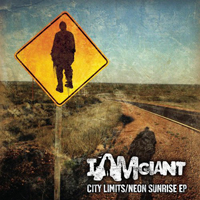 I Am Giant - City Limits / Neon Sunrise (EP)