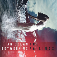 An Ocean Between Us - The Failings