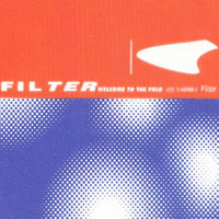 Filter - Welcome To The Fold (Maxi-Single)