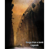 Songs From A Tomb - Legends