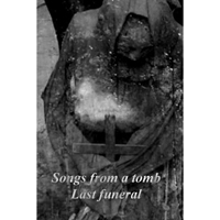 Songs From A Tomb - Last Funeral