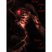 Songs From A Tomb - Parts Of Soul