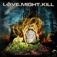 Love.Might.Kill - Brace For Impact