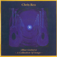 Chris Rea - Blue Guitars - A Collection Of Songs (CD 1)