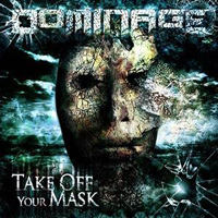 Dominage - Take Off Your Mask