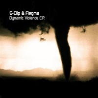 E-Clip - Dynamic Violence [EP]