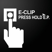 E-Clip - Press Hold [EP]