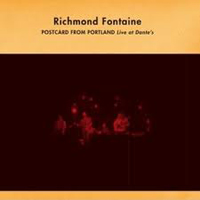 Richmond Fontaine - Postcard from Portland: Live at Dante's