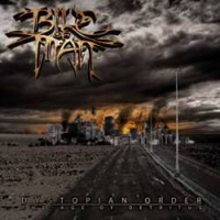 Bile Of Man - Dystopian Order: The Age Of Detritus