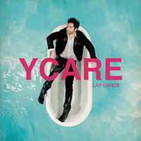 Ycare - Lap Dance (Single)