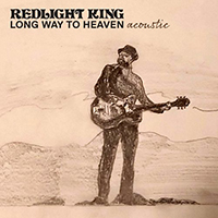 Redlight Kings - Long Way to Heaven (Acoustic) (Single)