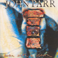 John Parr - Man With A Vision