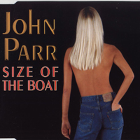 John Parr - Size Of The Boat (Single)