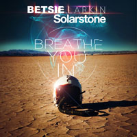 Solarstone - Solarstone & Betsie Larkin - Breathe You In (Remixes) [EP]