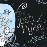 Josh Pyke - Sew My Name (Single)