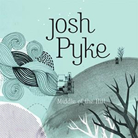 Josh Pyke - Middle Of The Hill (Single)