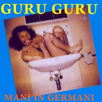 Guru Guru - Mani In Germani, 1981
