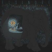 Elsinore - Life Inside an Elephant (EP)