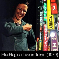 Elis Regina Carvalho Costa - Ao Vivo em Tokyo (Live in Tokyo)