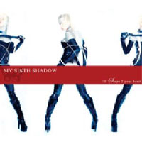 My Sixth Shadow - 10 Steps 2 Your Heart