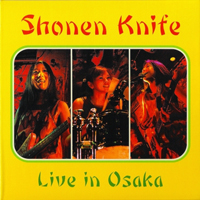 Shonen Knife - Live in Osaka