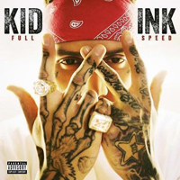 Kid Ink - Full Speed (Deluxe Edition)