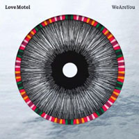 Love Motel - We Are You
