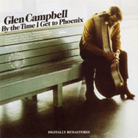 Glenn Campbell - By The Time I Get To Phoenix